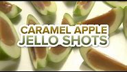 Caramel Apple Jello Shots - With Real Apples