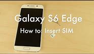 Galaxy S6 + S6 Edge: How to insert SIM Card