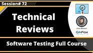Technical Reviews - Static Test Techniques (Software Testing - Session 72)