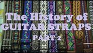 The Fascinating History of Guitar Straps - INSANE Patents, FAILS and Modern Straps