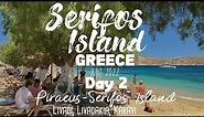 Serifos Island, Greece June 2022 Day 2 - Piraeus to Serifos, Livadi, Livadakia, Karavi 4k UHD
