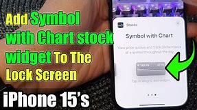 iPhone 15/15 Pro Max: How to Add The Symbol with Chart Stock Widget To The Lock Screen