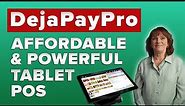 What is DejaPayPro Tablet POS? | Affordable and Powerful Tablet POS System!
