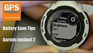 Garmin Instinct 2 - battery save tips - improving your battery life