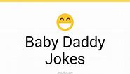 81  Baby Daddy Jokes And Funny Puns - JokoJokes