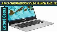 ASUS Chromebook C424 14 inch FHD (1920 - Review 2023
