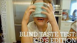 Blind Taste Test : Kids Edition | The Holderness Family