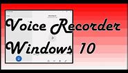 Where to Find the Voice Recorder in Windows 10