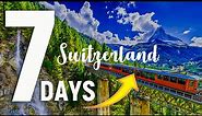 7 Days In Switzerland DETAILED Itinerary: Complete Guide For The First-Timers