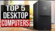 TOP 5: Best Desktop Computer 2022