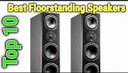 Top 10 Best Floorstanding Speakers 2023