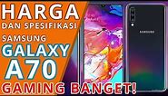Samsung Galaxy A70 - Harga dan Spesifikasi | GAMING BANGET!
