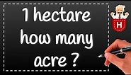1 hectare how many acre