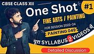One Shot Painting Theory class 12 | Full Syllabus Fine Arts | Painting theory Marathon | Part - 1
