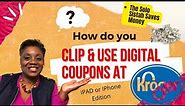 How To Clip Coupons to the Kroger App/IPad or IPhone