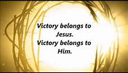 Todd Dulaney - Victory Belongs to Jesus (Lyrics)