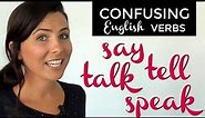 Confusing English Verbs: SAY | TELL | TALK | SPEAK