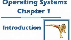 Operating Systems Chapter 1 Part 1