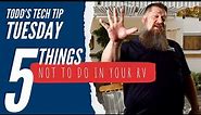 5 things NOT to do in your RV