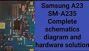 Samsung A23 SM-A235 Complete schematics diagram and hardware solution