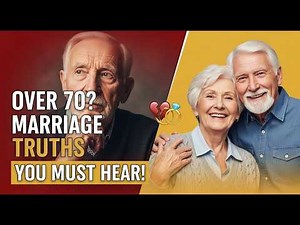 Marriage After 70: Wisdom, Warnings, and What You Need to Know