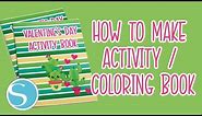 MAKE AN ACTIVITY COLORING BOOK THE EASY WAY USING SILHOUETTE STUDIO