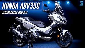 Honda Adv350 Review: All You Need To Know