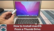 How to Install macOS from a thumb drive. (Create and use a bootable drive - easy!)