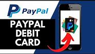 Paypal Card - Paypal Debit Card For Paypal Account Explained