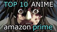 Top 10 Anime on Amazon Prime That Everybody Should Watch