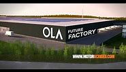 OLA's Future Factory - The largest two wheeler factory in the world! | MotorScribes