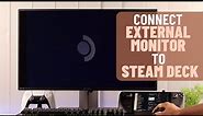 Connect Steam Deck with TV or Monitor! [How To]