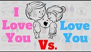 The Difference Between "I Love You" And "Love You"