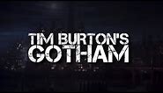 Tim Burton’s GOTHAM CITY