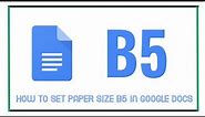 How To Set Paper Size B5 In Google Docs