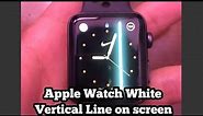 How to Fix Apple Watch White Vertical Line on Screen in watchOS 7.5/8 [Fixed]