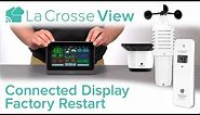 Connected Display Factory Restart