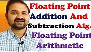 Floating Point Addition and Subtraction Algorithm - Floating Point Arithmetic -Computer Organization