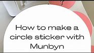 How to make a Circle sticker with Munbyn
