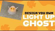 Create your own Light up ghost