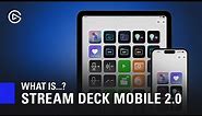 What is Stream Deck Mobile 2.0? Introduction and Overview