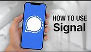 How to Use Signal App - Signal Private Messenger