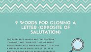 9 Words For Closing A Letter (Opposite of Salutation)