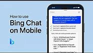 How To Use Bing Chat on your Mobile Device (iOS & Android)