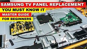Samsung TV Panel Replacement - TV No Picture Issue -- You Must Know Before Replace It