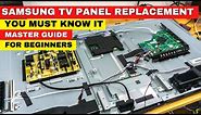 Samsung TV Panel Replacement - TV No Picture Issue -- You Must Know Before Replace It
