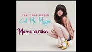 Call me maybe - meme version (with lyrics)