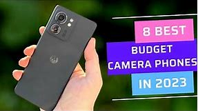 8 Best Camera Budget Phones 2023