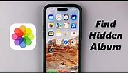 How To Find 'Hidden Album' On iPhone - How To See Hidden Photos On iPhone