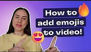 How to add emojis to a video